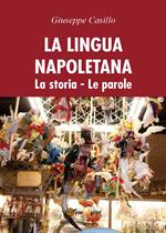 La lingua napoletana. La storia. Le parole