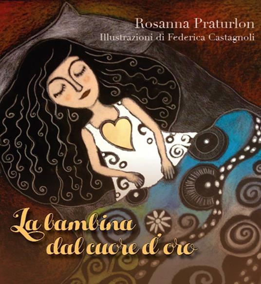 La bambina dal cuore d'oro - Rosanna Praturlon - copertina