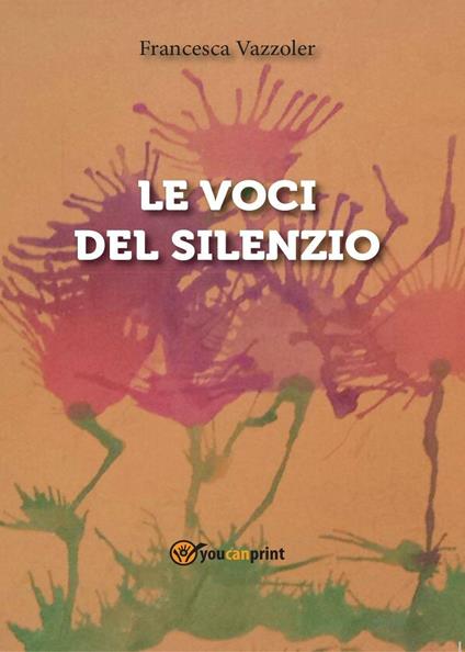 Le voci del silenzio - Francesca Vazzoler - copertina