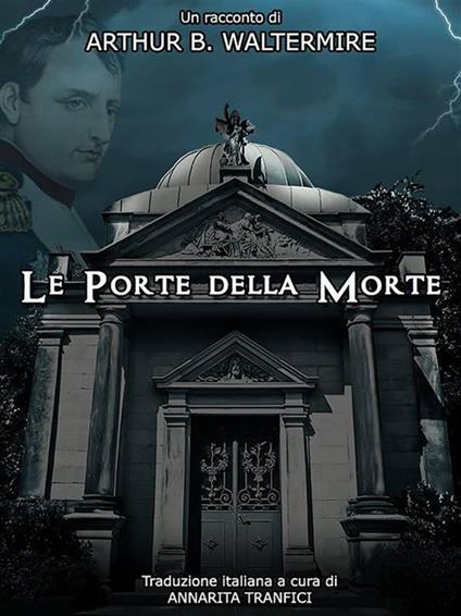 Le porte della morte - Arthur B. Waltermire,Annarita Tranfici - ebook