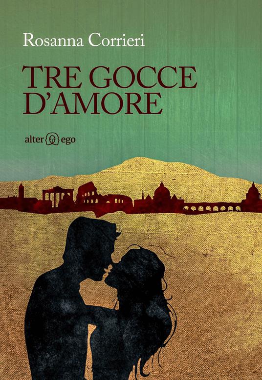 Tre gocce d'amore - Rosanna Corrieri - copertina