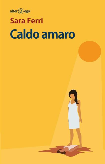Caldo amaro - Sara Ferri - copertina