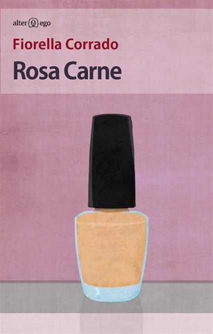 Rosa carne - Fiorella Corrado - ebook