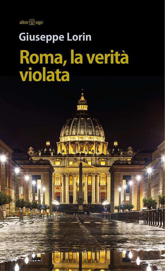 Roma, la verità violata - Giuseppe Lorin - copertina