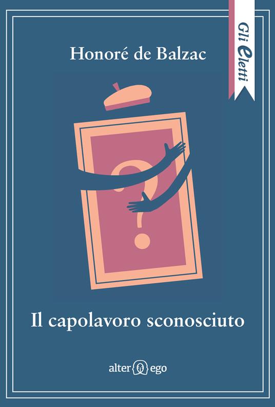 Il capolavoro sconosciuto - Honoré de Balzac - copertina