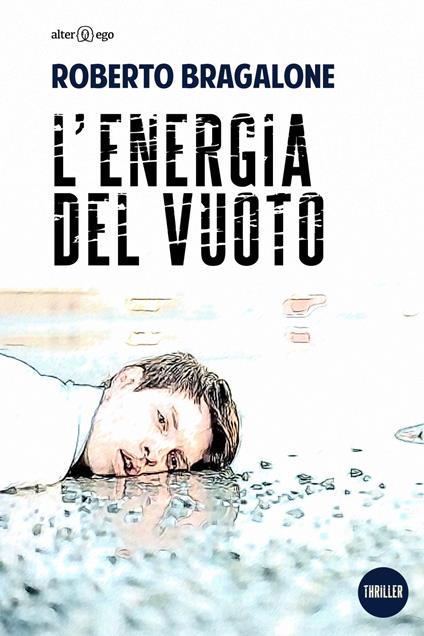 L' energia del vuoto - Roberto Bragalone - copertina