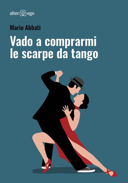 Vado a comprarmi le scarpe da tango - Mario Abbati - copertina