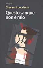 Questo sangue non è mio