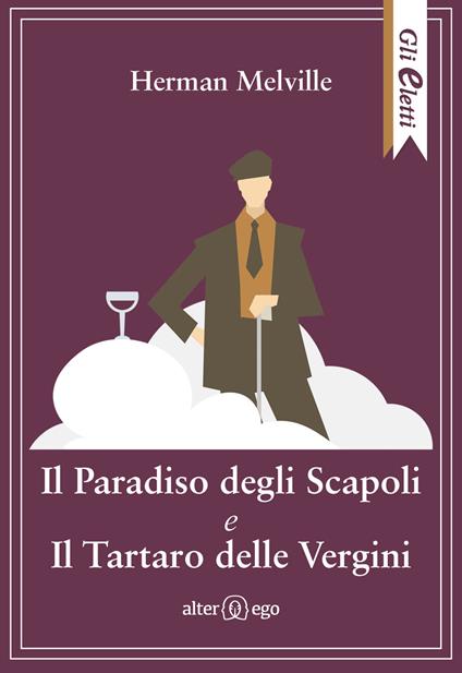 Il paradiso degli scapoli e Il tartaro delle vergini - Herman Melville - copertina