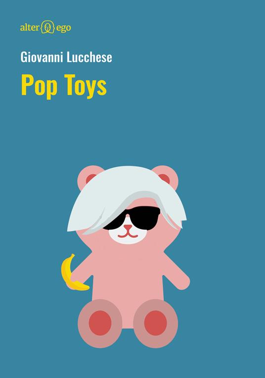 Pop Toys - Giovanni Lucchese - copertina