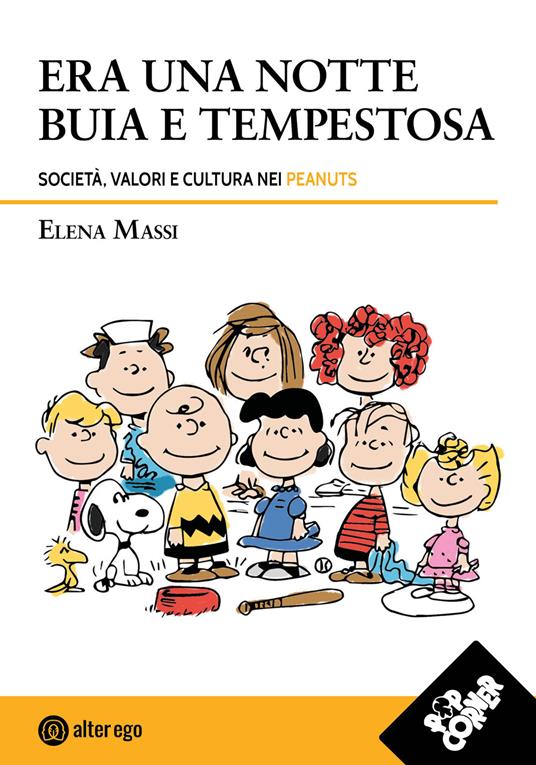 Era una notte buia e tempestosa. Società, valori e cultura nei Peanuts - Elena Massi - copertina