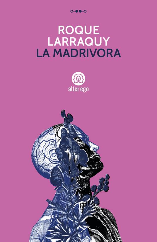 La madrivora - Roque Larraquy - copertina