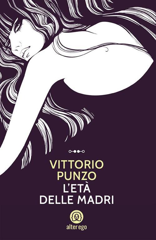 L' età delle madri - Vittorio Punzo - ebook