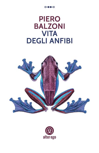 Vita degli anfibi - Piero Balzoni - copertina