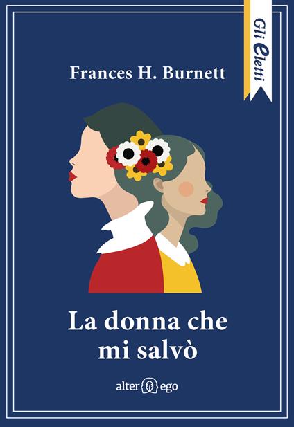 La donna che mi salvò - Frances H. Burnett - copertina