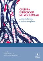 Cultura e ideologia nei vocabolari. Lessicografia russa e italiana a confronto