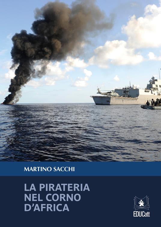 La pirateria nel Corno d'Africa - Martino Sacchi - copertina
