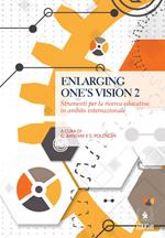 Enlarging one's vision. Strumenti per la ricerca educativa in ambito internazionale. Vol. 2