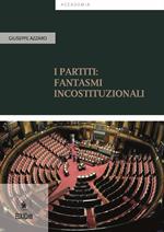 I partiti: fantasmi incostituzionali