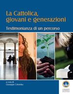 La Cattolica, giovani e generazioni. Testimonianza di un percorso