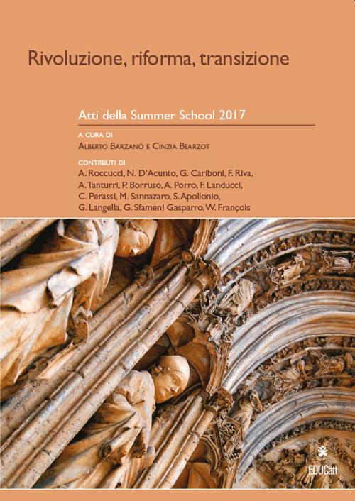 Rivoluzione, riforma, transizione. Atti della Summer School 2017 - copertina