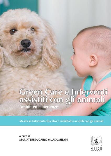 Green care e interventi assistiti con gli animali. Ambiti ed esperienze - copertina