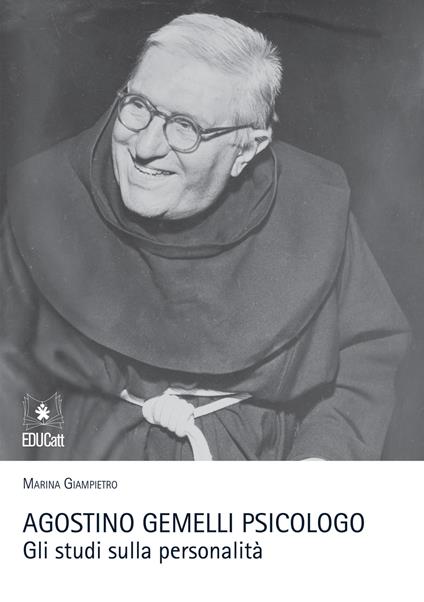 Agostino Gemelli psicologo. Gli studi sulla personalità - Marina Giampietro - copertina