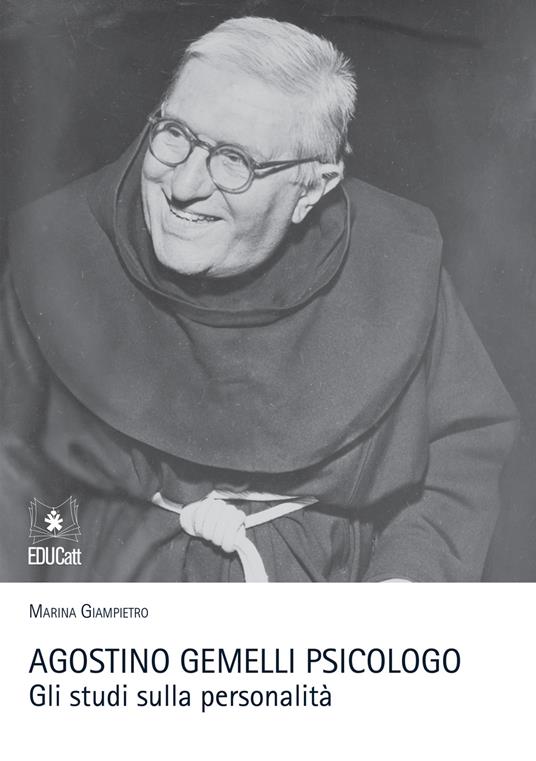 Agostino Gemelli psicologo. Gli studi sulla personalità - Marina Giampietro - copertina
