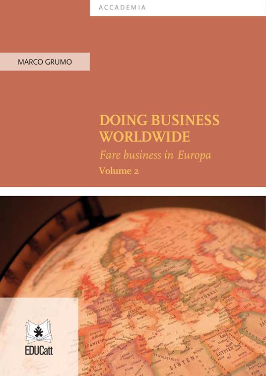 Doing business worldwide. Vol. 2: Doing business in Europe. - Marco Grumo - copertina