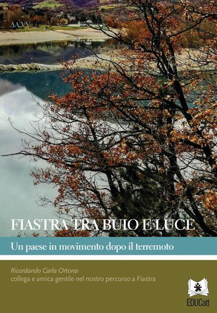 Fiastra tra buio e luce. Un paese in movimento dopo il terremoto - copertina