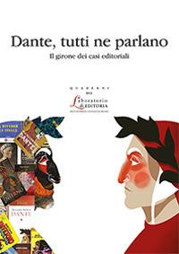 Dante, tutti ne parlano. Il girone dei casi editoriali - copertina