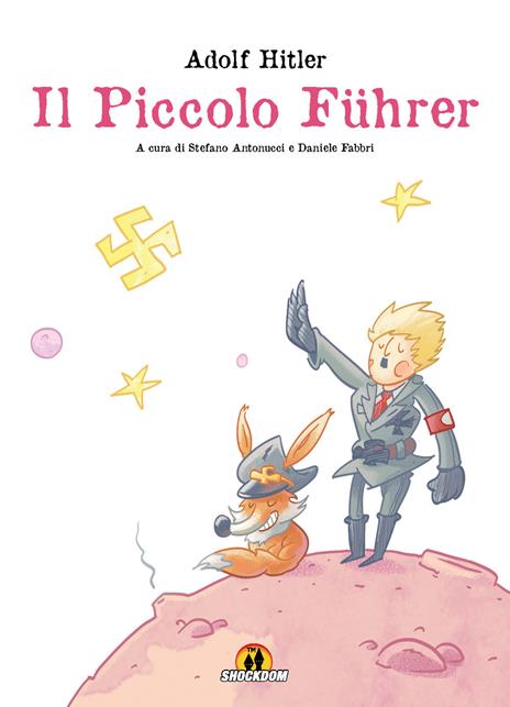 Adolf Hitler. Il piccolo Führer - Stefano Antonucci,Daniele Fabbri - copertina