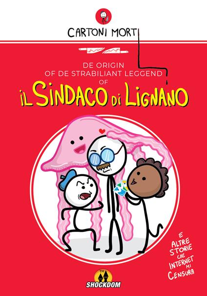 De origin of de strabiliant leggend of Il sindaco di Lignano - Cartoni morti - copertina