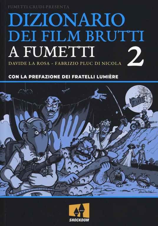 Dizionario dei film brutti a fumetti. Vol. 2 - Davide La Rosa,Fabrizio Pluc Di Nicola - copertina