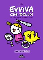 Evviva che bello! Un libro grosso di fumetti piccoli. Raccolta 2020