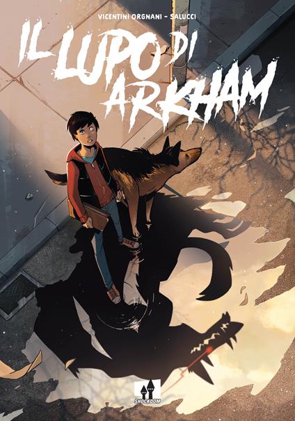 Il lupo di Arkham - Francesco Vicentini Orgnani,Virginia Salucci - copertina