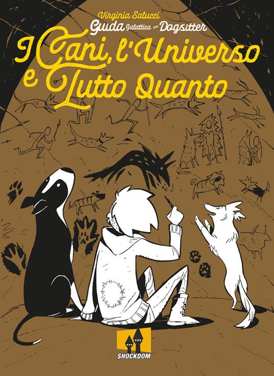 I cani, l'universo e tutto quanto - Virginia Salucci - copertina