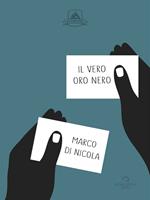 Il vero oro nero