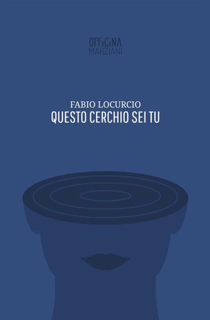 Questo cerchio sei tu - Fabio Locurcio - copertina