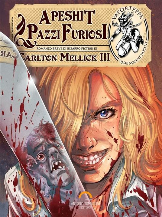 Apeshit. Pazzi furiosi - Carlton Mellick III,Martina Giovanna Maria Volpe - ebook