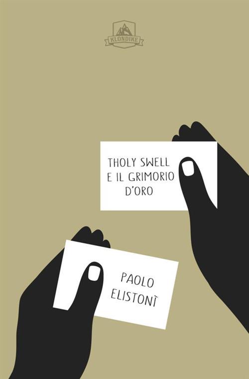 Tholy Swell e il grimorio d'oro - Paolo Elistonì - copertina