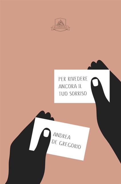 Per rivedere ancora il tuo sorriso - Andrea De Gregorio - copertina