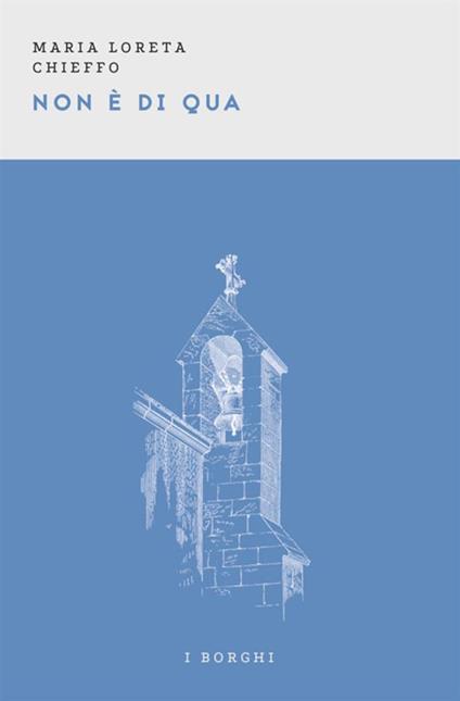 Non è di qua - Maria Loreta Chieffo - ebook
