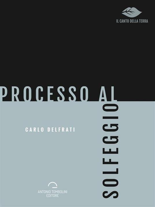 Processo al solfeggio - Carlo Delfrati - ebook