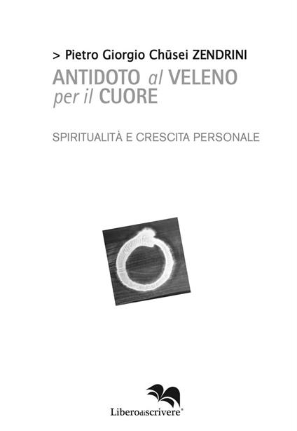 Antidoto al veleno per il cuore. Commento apocrifo al Sutra del cuore - Pietro Giorgio Zendrini - copertina