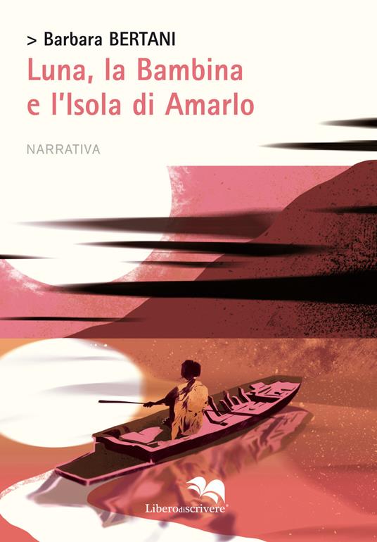 Luna, la bambina e l'isola di Amarlo - Barbara Bertani - copertina