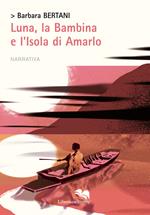 Luna, la bambina e l'isola di Amarlo