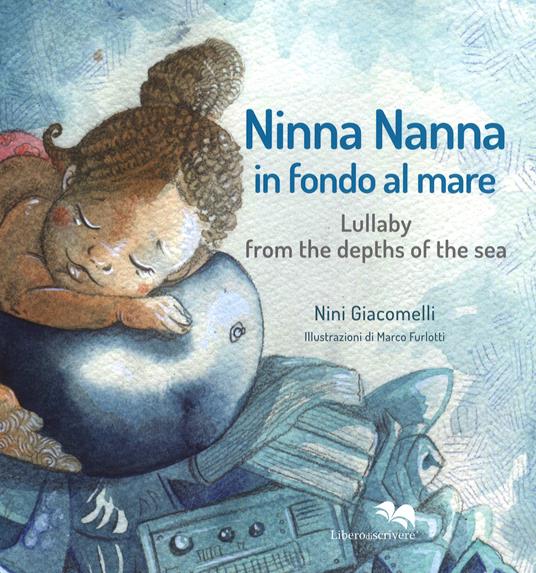 Ninna nanna in fondo al mare. Ediz. italiana e inglese. Con CD-Audio - Nini Giacomelli - copertina