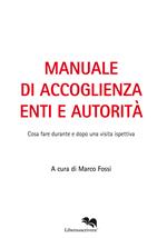 Manuale di accoglienza enti e autorità. Cosa fare durante e dopo una visita ispettiva