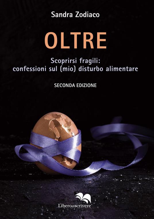 Oltre. Scoprirsi fragili: confessioni sul (mio) disturbo alimentare - Sandra Zodiaco - copertina
